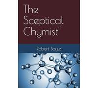 The Sceptical Chymist"