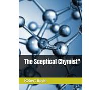 The Sceptical Chymist"
