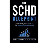 The SCHD Blueprint: Build Monthly Passive Income With Dividend Growth Investing