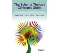 The Schema Therapy Clinicians Guide by Ida A. Shaw Ida A. Shaw (Auteur)