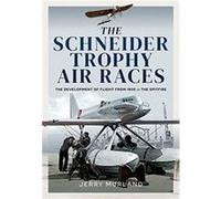 The Schneider Trophy Air Races by Jerry Murland Jerry Murland (Auteur)