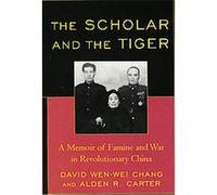 The Scholar and the Tiger Alden R. Carter, David W. Chang (Auteur)