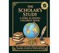 THE SCHOLAR'S STUDY: A Dark Academia Coloring Book