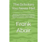 The Scholars You Never Met: Qualified, Well Written, Credentialed Majority Text Authors. Scholars You May Never See in Print or at Your Seminary