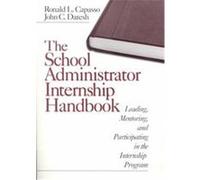 The School Administrator Internship Handbook John C. Daresh, Ronald L. Capasso (Auteur)