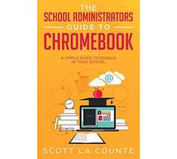 The School Administrators Guide To Chromebook