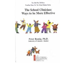 The School Clinician: Ways to Be More Effective by Peter Ramig