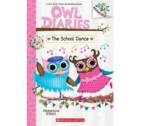 The School Dance: A Branches Book (Owl Diaries #24) - Rebecca Elliott - Scholastic Inc. - ebook (ePub) - Livre
