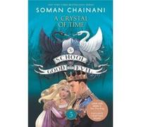 The School for Good and Evil 5 A Crystal of Time - Soman Chainani - HarperCollins - Livre en Anglais - Paperback Soman ChainaniSoman Chainani (Auteur)