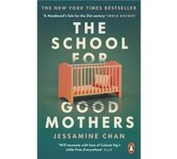 The School for Good Mothers – « Sera appréciée des fans de Little Fires Everywhere de Celeste Ng » – Penguin Books