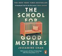 The School for Good Mothers – « Sera appréciée des fans de Little Fires Everywhere de Celeste Ng » – Penguin Books