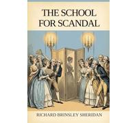 THE SCHOOL FOR SCANDAL