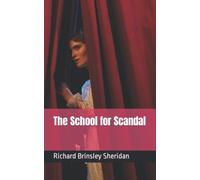 The School for Scandal: A classic satirical comedy of manners (Annotated)