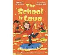 The School is Lava A Story About Emotionally Based School Avoidance - Danielle Jata-Hall - Jessica Kingsley Publishers - ebook (ePub) - Livre