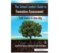 The School Leader's Guide To Formative Assessment