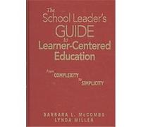 The School Leader's Guide to Learner-Centered Education Barbara L. McCombs, Lynda Miller (Auteur)