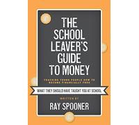 The School Leaver's Guide To Money