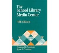 The School Library Media Center, Library and Information Science Text Series Emanuel T. Prostano, Joyce S. Prostano (Auteur)