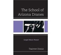 The School of Arizona Dranes by Timothy Dodge Timothy Dodge (Auteur)