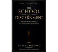 The School of Discernment: The Discipline of Depth and Controlled Application