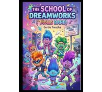 The School of DreamWorks (Trolls Band)