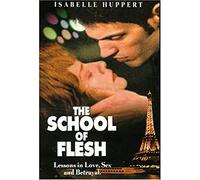The School Of Flesh (L'ecole De La Chair)