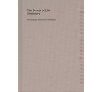The School of Life Dictionary: The Language of Emotional Intelligence
