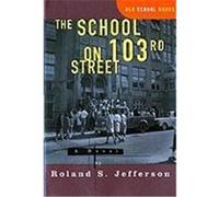 The School on 103rd Street, Old School Books Series Roland S. Jefferson (Auteur)