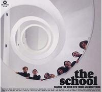 THE SCHOOL - Reading Too Much Into Things Like Everything [Import]