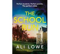 The School Run: The gripping new 2024 thriller full of scandal, secrets and glamour from the bestselling author of The Trivia Night