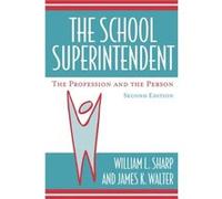 The School Superintendent by James K. Walter James K. Walter, William L. Sharp (Auteur)