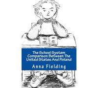 The School System Comparison Between The United States And Finland