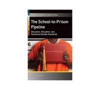 The School-To-Prison Pipeline