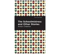 The Schoolmistress And Other Stories