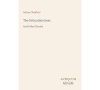 The Schoolmistress: And Other Stories
