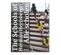 The Schools of Herman Hertzberger / Alle scholen
