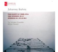 The Schubert Ensemble : William Howard - Brahms : Quintette pour Piano et Cordes OP.34