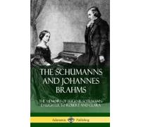 The Schumanns And Johannes Brahms
