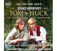 The Science Adventures of Tom & Huck: The Classic Comic Strip Adventures (Special Collector's Edition)
