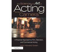 The Science and Art of Acting for the Camera
