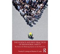 The Science and Best Practices of Behavioral Safety by Matthew M. Laske Matthew M. Laske (Auteur)