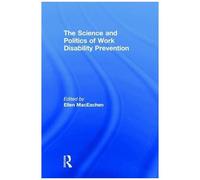 The Science And Politics Of Work Disability Prevention