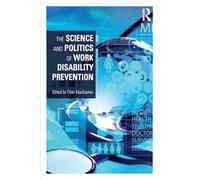 The Science and Politics of Work Disability Prevention - [Version Originale] Inconnu (Auteur)
