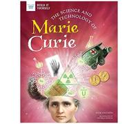 The Science And Technology Of Marie Curie