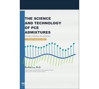 The Science and Technology of PCE Admixtures: Chemistry, Synthesis, and Application