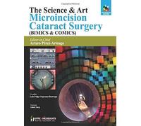 The Science & Art: Microincision Cataract Surgery (Bimics & Comics)