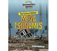 The Science Behind Mega Tsunamis