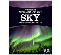 The Science Behind Wonders Of The Sky
