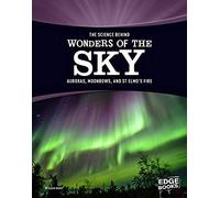The Science Behind Wonders Of The Sky