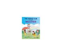 The Science Club Investigates: Weather